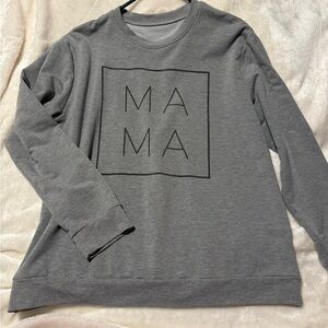 Gray MAMA Sweatshirt
